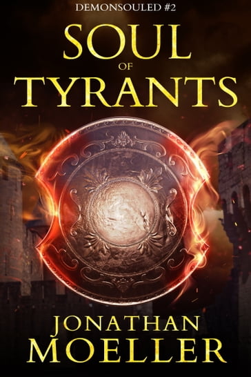 Soul of Tyrants - Jonathan Moeller