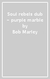 Soul rebels dub - purple marble