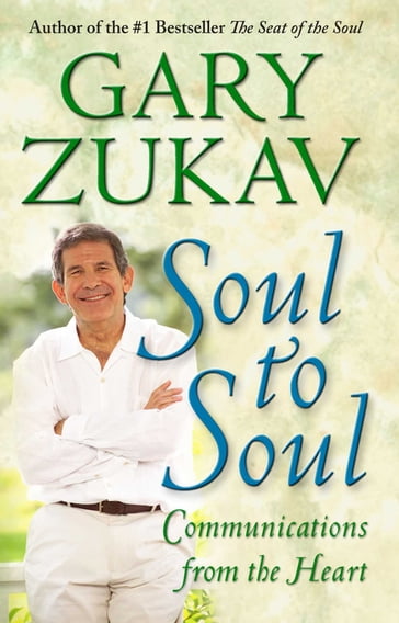 Soul to Soul - Gary Zukav