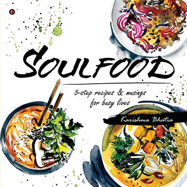 Soulfood - Karishma Bhatia