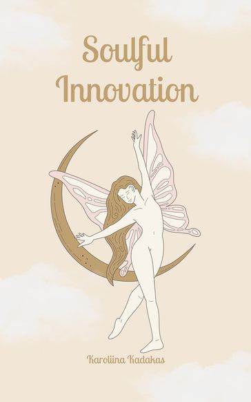 Soulful Innovation - Karoliina Kadakas