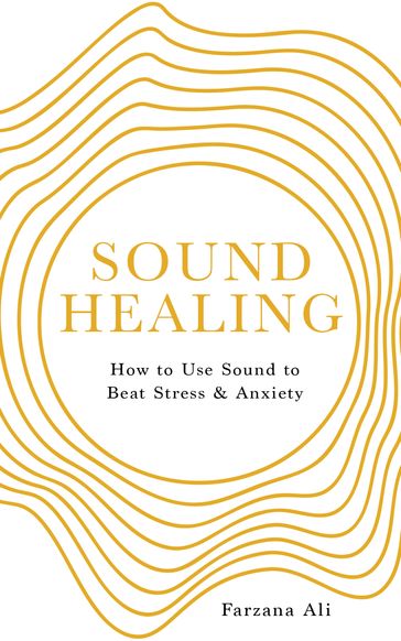 Sound Healing - Farzana Ali