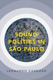 Sound-Politics in São Paulo