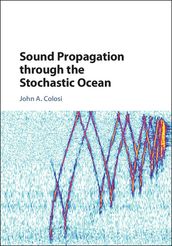 Sound Propagation through the Stochastic Ocean