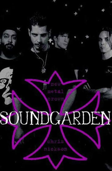Soundgarden - Chris Nickson