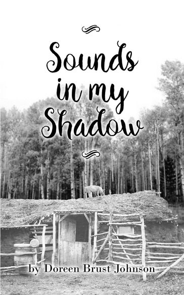 Sounds in my Shadow - Doreen Brust Johnson