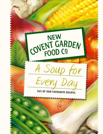 Soup for Every Day - New Covent Garden Soup Company