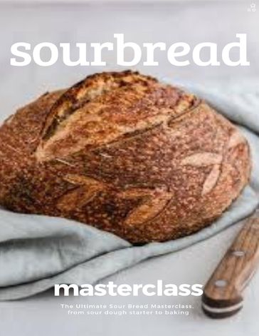 Sour Bread Masterclass - Jeremy Witz