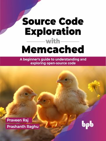 Source Code Exploration with Memcached - Praveen Raj - Prashanth Raghu