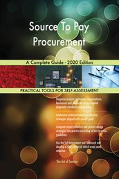 Source To Pay Procurement A Complete Guide - 2020 Edition