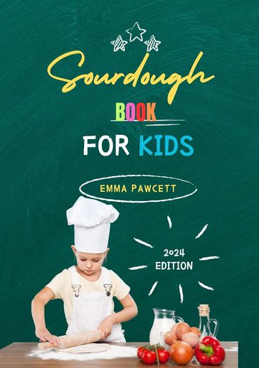 Sourdough Book for Kids - Emma Pawcett