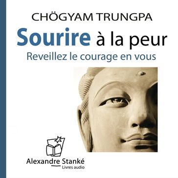 Sourire à la peur - Ghogyam Trungpa