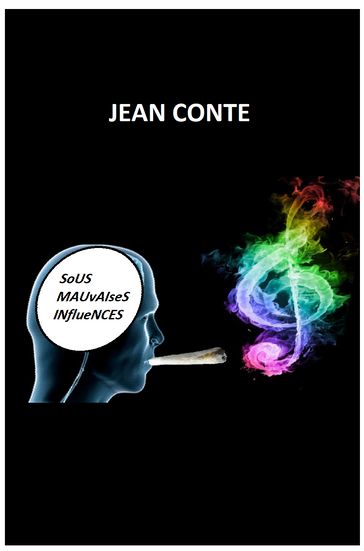 Sous Mauvaises Influences - Jean CONTE