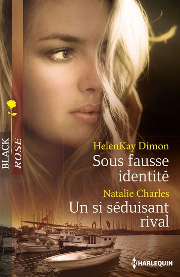 Sous fausse identité - Un si séduisant rival - HelenKay Dimon - Natalie Charles