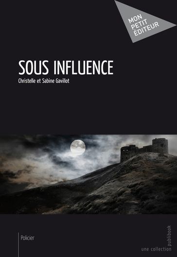 Sous influence - Christelle Gavillot - Sabine Gavillot