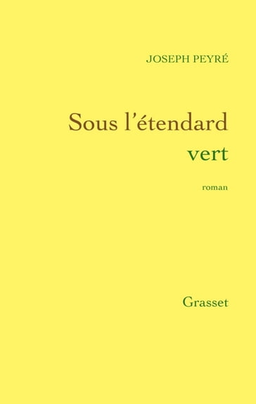 Sous l'étendard vert - Joseph Peyré