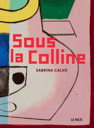 Sous la Colline - Sabrina CALVO