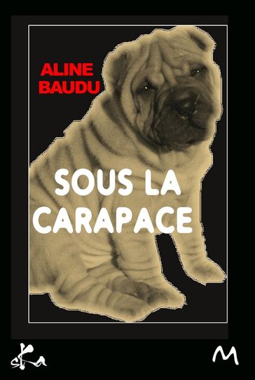 Sous la carapace - Aline Baudu