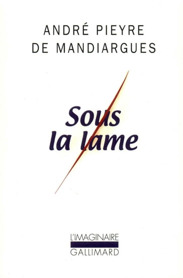 Sous la lame - André Pieyre de Mandiargues