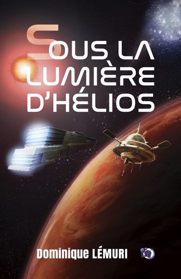 Sous la lumière d'Hélios - Dominique Lémuri