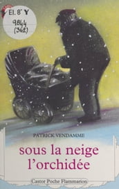 Sous la neige, l orchidée