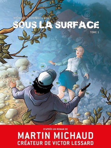 Sous la surface BD T01 - Gihef - Marco Dominici - Martin MICHAUD