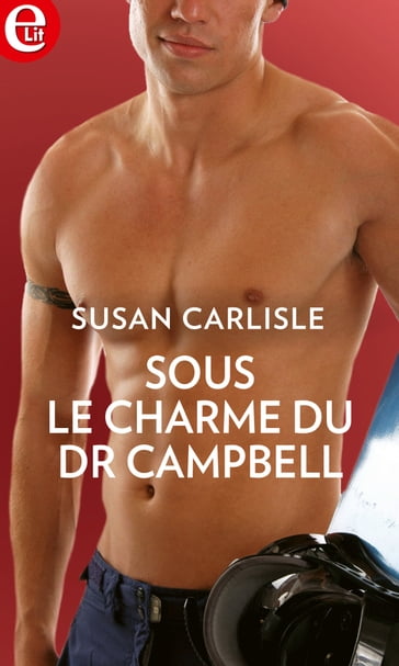 Sous le charme du Dr Campbell - Susan Carlisle