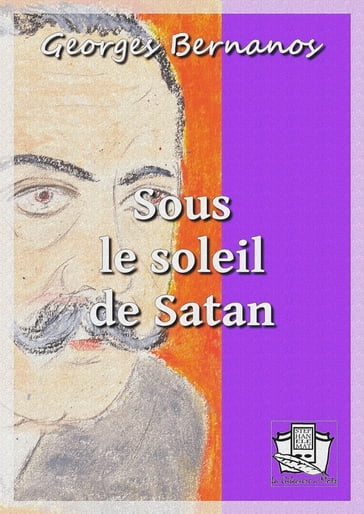 Sous le soleil de Satan - Georges Bernanos