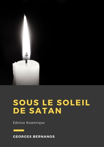 Sous le soleil de Satan - Georges Bernanos