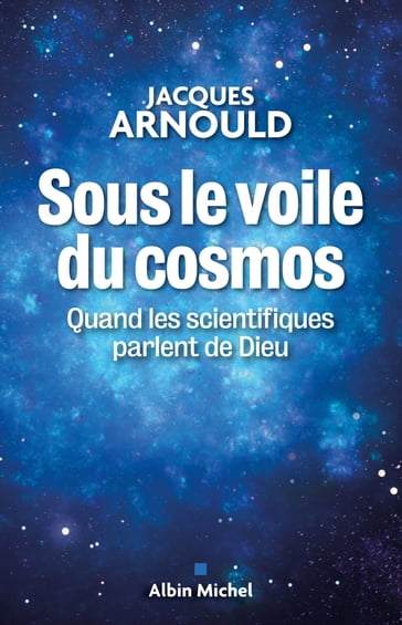 Sous le voile du cosmos - Jacques Arnould