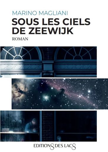 Sous les ciels de Zeewijk - Marino Magliani