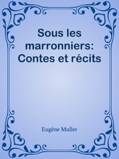 Sous les marronniers: Contes et récits