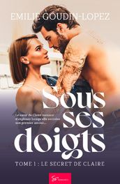 Sous ses doigts - Tome 1