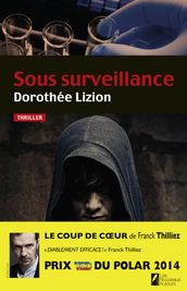 Sous surveillance. Coup de coeur de Franck Thilliez. PRIX VSD du polar 2014