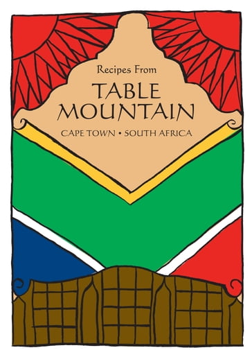 South African Cookbook: Recipes From Table Mountain - James Newton