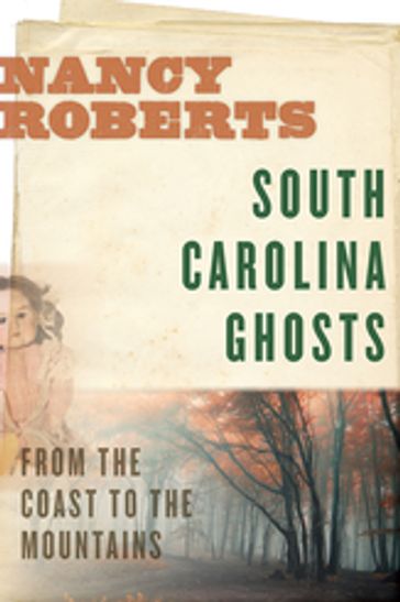 South Carolina Ghosts - Nancy Roberts