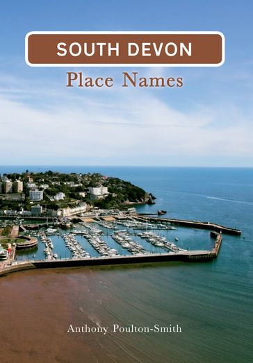 South Devon Place Names - Anthony Poulton-Smith