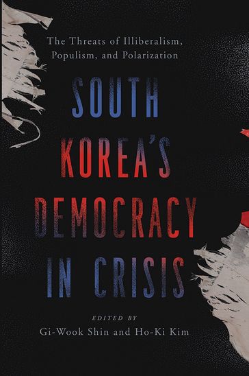 South Korea's Democracy in Crisis - Gi-Wook Shin