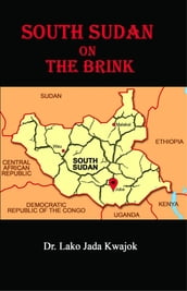 South Sudan On The Brink