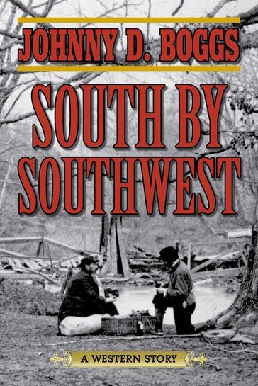 South by Southwest - Johnny D. Boggs