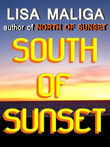 South of Sunset - Lisa Maliga
