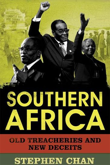 Southern Africa: Old Treacheries and New Deceits - Stephen Chan