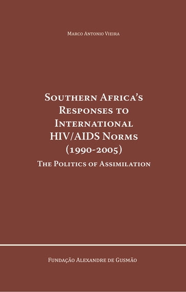 Southern Africa's Responses to International HIV/AIDS Norms (1990-2005) - Marco Antonio Vieira