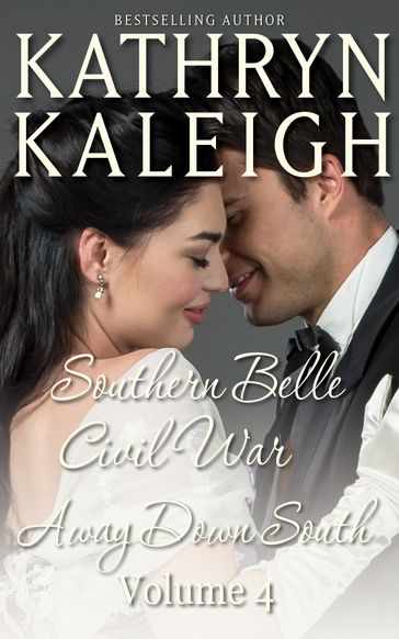 Southern Belle Civil War - Away Down South - Kathryn Kaleigh