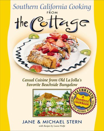 Southern California Cooking from the Cottage - Jane Stern - Michael Stern - LAURA WOLFE