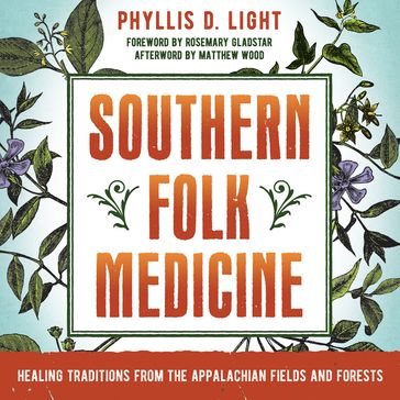 Southern Folk Medicine - Phyllis D. Light