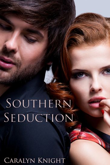 Southern Seduction - Caralyn Knight