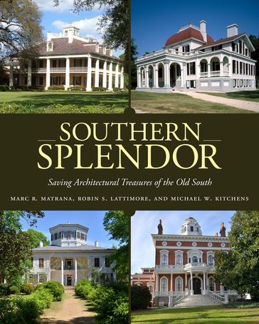 Southern Splendor - Marc R. Matrana - Michael W. Kitchens - Robin S. Lattimore