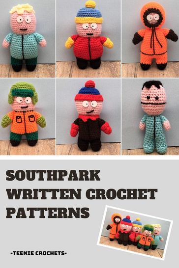 Southpark - Written Crochet Patterns - Teenie Crochets