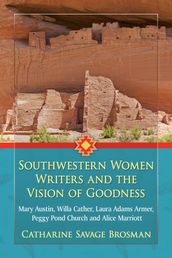 Southwestern Women Writers and the Vision of Goodness